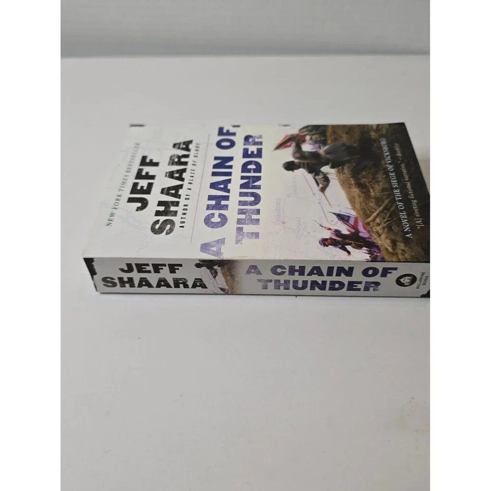 A Chain Of Thunder A Novel Of The Siege Of Vicksburg Paperback By Jeff Shaara